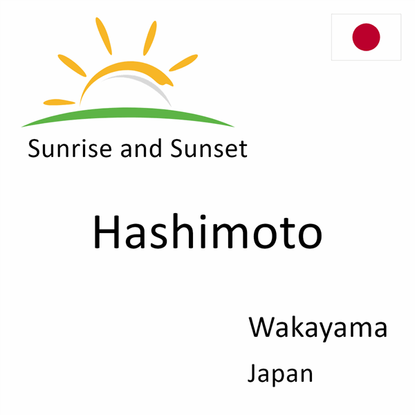 Sunrise and sunset times for Hashimoto, Wakayama, Japan