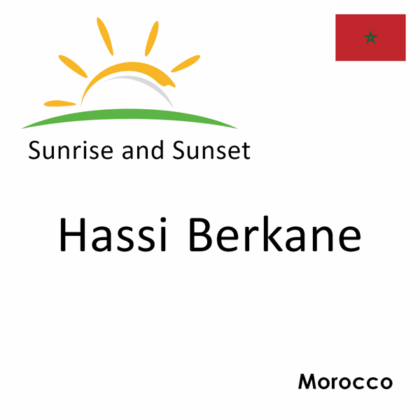 Sunrise and sunset times for Hassi Berkane, Morocco