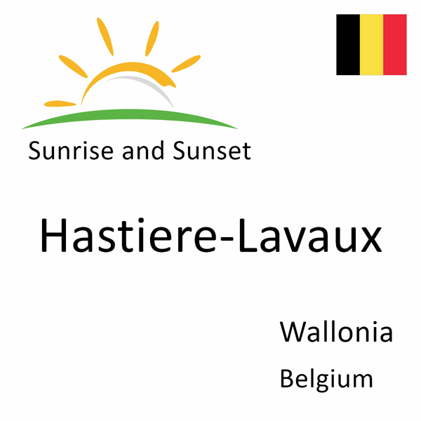 Sunrise and sunset times for Hastiere-Lavaux, Wallonia, Belgium