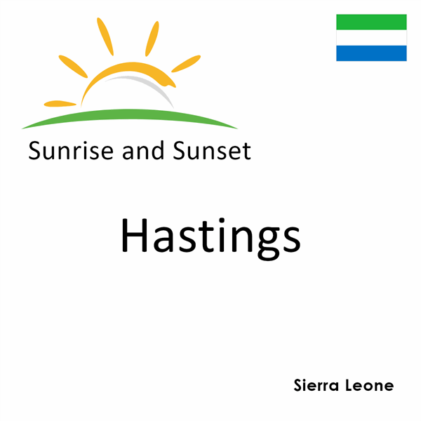 Sunrise and sunset times for Hastings, Sierra Leone