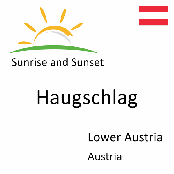 Sunrise and sunset times for Haugschlag, Lower Austria, Austria