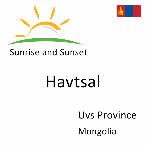 Sunrise and sunset times for Havtsal, Uvs Province, Mongolia