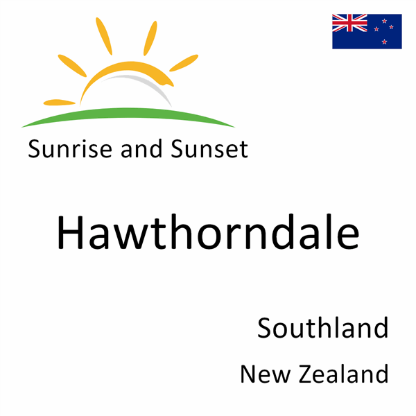 Sunrise and sunset times for Hawthorndale, Southland, New Zealand
