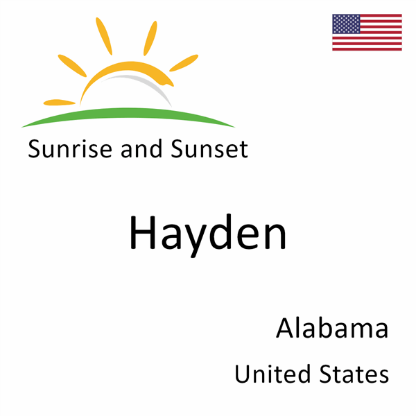 Sunrise and sunset times for Hayden, Alabama, United States