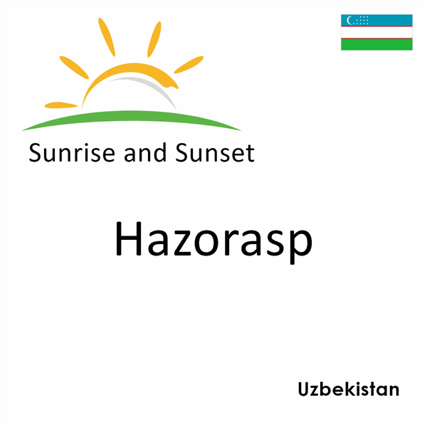 Sunrise and sunset times for Hazorasp, Uzbekistan