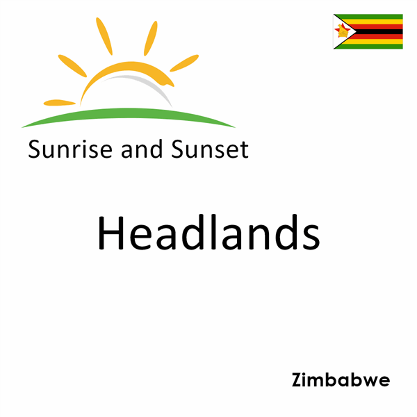 Sunrise and sunset times for Headlands, Zimbabwe