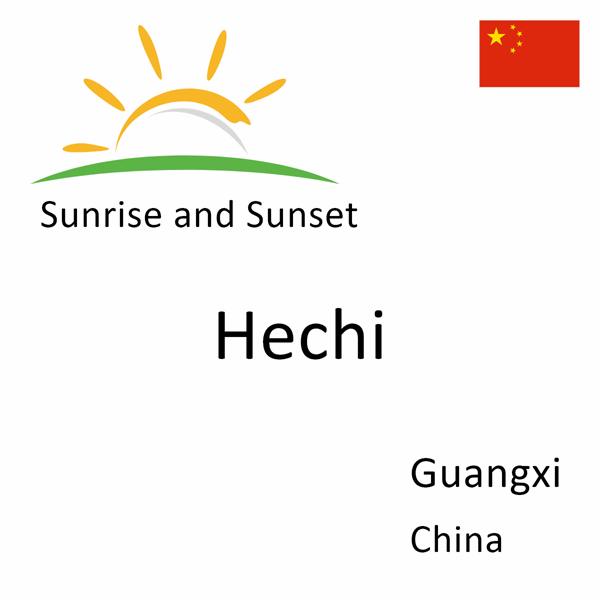Sunrise and sunset times for Hechi, Guangxi, China