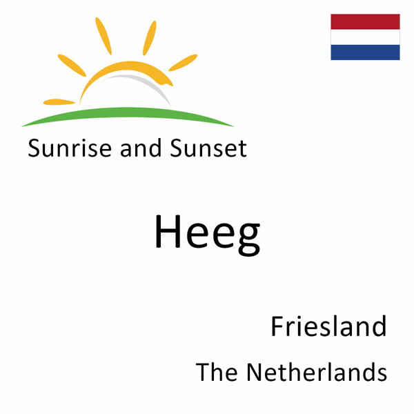 Sunrise and sunset times for Heeg, Friesland, The Netherlands