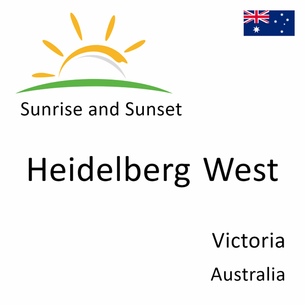 Sunrise and sunset times for Heidelberg West, Victoria, Australia