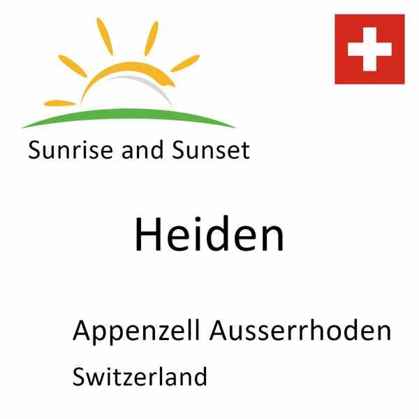 Sunrise and sunset times for Heiden, Appenzell Ausserrhoden, Switzerland
