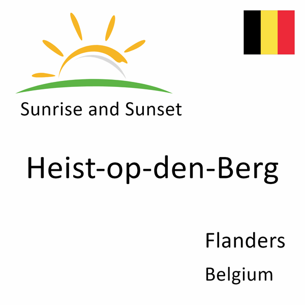 Sunrise and sunset times for Heist-op-den-Berg, Flanders, Belgium