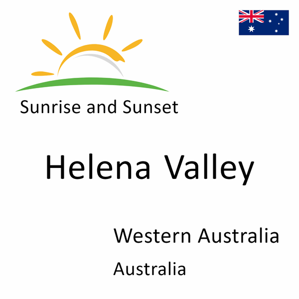 Sunrise and sunset times for Helena Valley, Western Australia, Australia