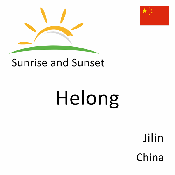 Sunrise and sunset times for Helong, Jilin, China