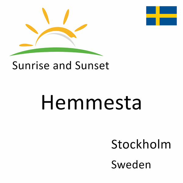 Sunrise and sunset times for Hemmesta, Stockholm, Sweden