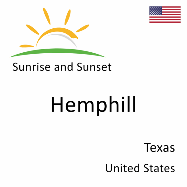 Sunrise and sunset times for Hemphill, Texas, United States