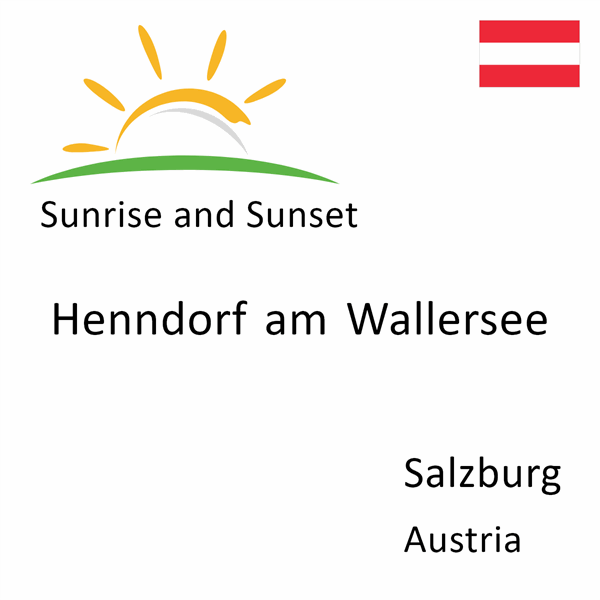 Sunrise and sunset times for Henndorf am Wallersee, Salzburg, Austria