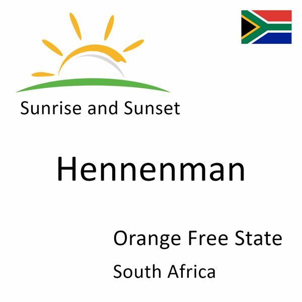 Sunrise and sunset times for Hennenman, Orange Free State, South Africa
