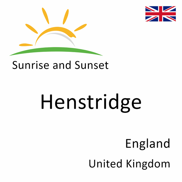 Sunrise and sunset times for Henstridge, England, United Kingdom