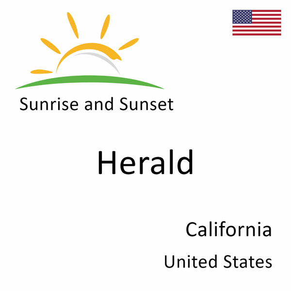 Sunrise and sunset times for Herald, California, United States