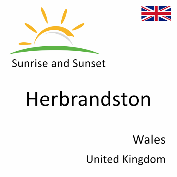 Sunrise and sunset times for Herbrandston, Wales, United Kingdom