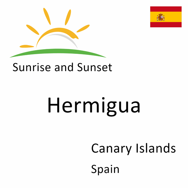 Sunrise and sunset times for Hermigua, Canary Islands, Spain