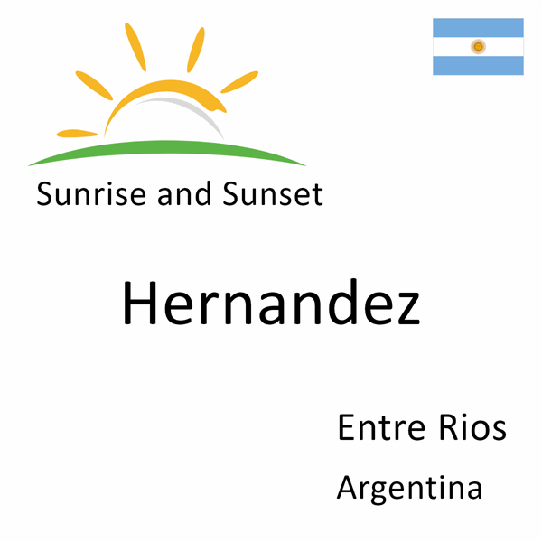 Sunrise and sunset times for Hernandez, Entre Rios, Argentina