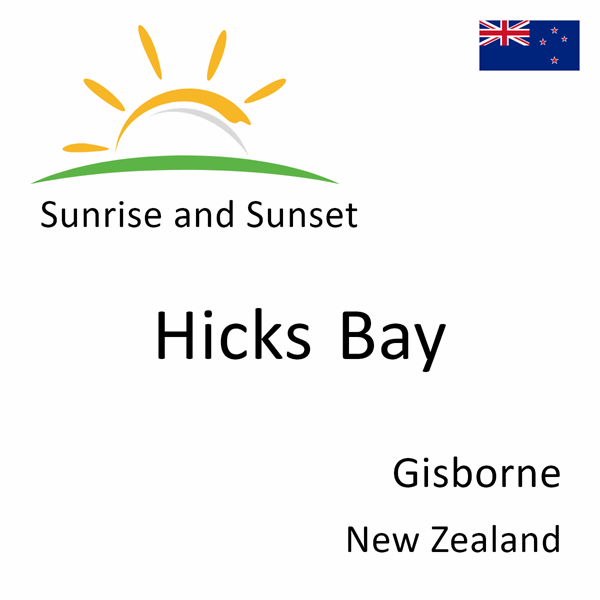 Sunrise and sunset times for Hicks Bay, Gisborne, New Zealand