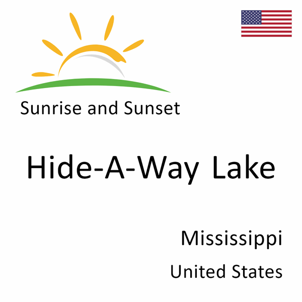 Sunrise and sunset times for Hide-A-Way Lake, Mississippi, United States