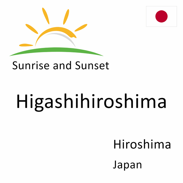 Sunrise and sunset times for Higashihiroshima, Hiroshima, Japan