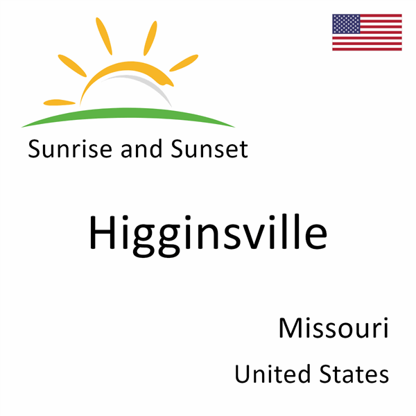 Sunrise and sunset times for Higginsville, Missouri, United States