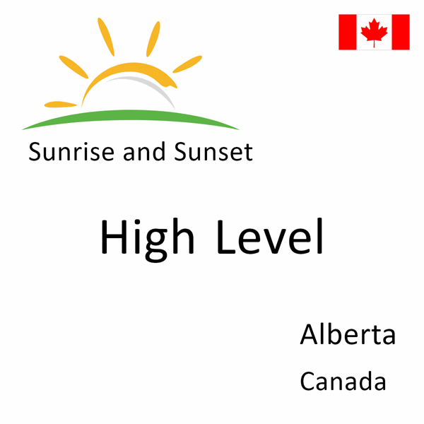 Sunrise and sunset times for High Level, Alberta, Canada