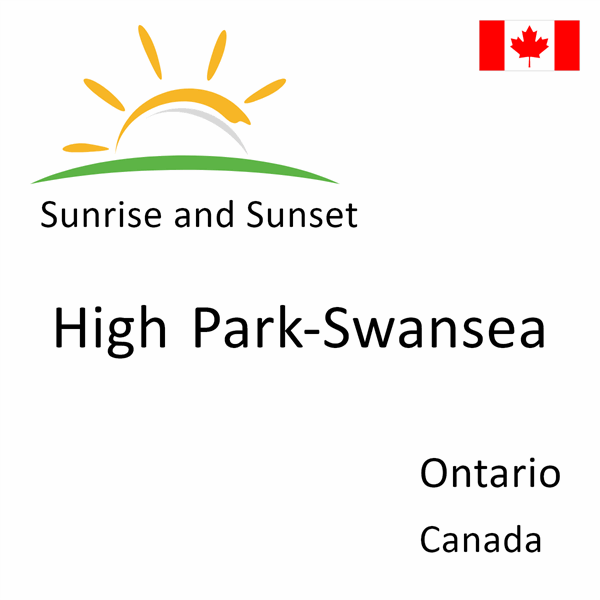 Sunrise and sunset times for High Park-Swansea, Ontario, Canada