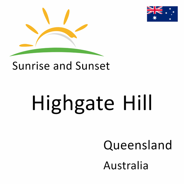 Sunrise and sunset times for Highgate Hill, Queensland, Australia