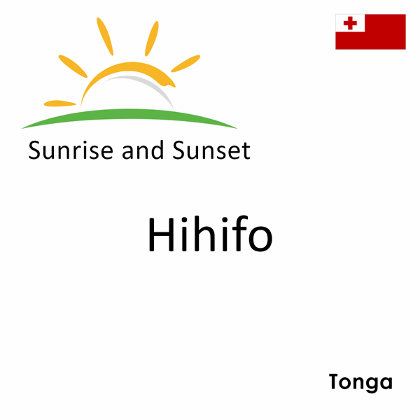 Sunrise and sunset times for Hihifo, Tonga