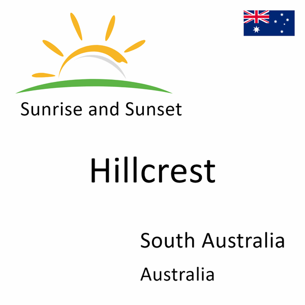 Sunrise and sunset times for Hillcrest, South Australia, Australia