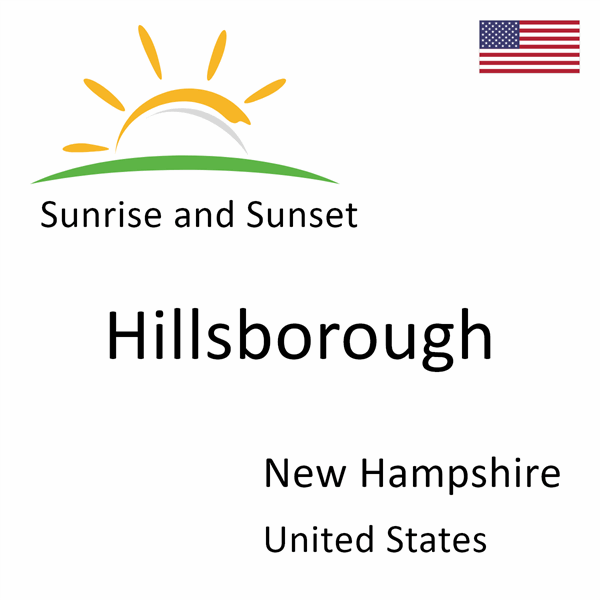 Sunrise and sunset times for Hillsborough, New Hampshire, United States