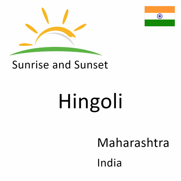 Sunrise and sunset times for Hingoli, Maharashtra, India