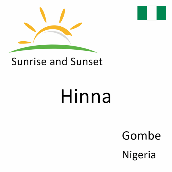 Sunrise and sunset times for Hinna, Gombe, Nigeria