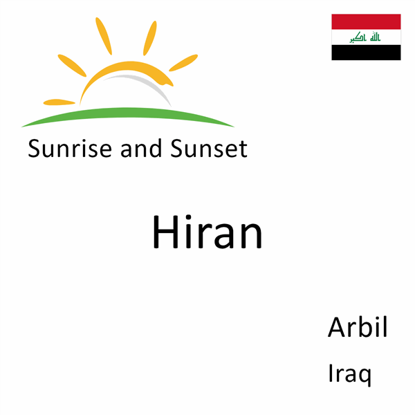 Sunrise and sunset times for Hiran, Arbil, Iraq