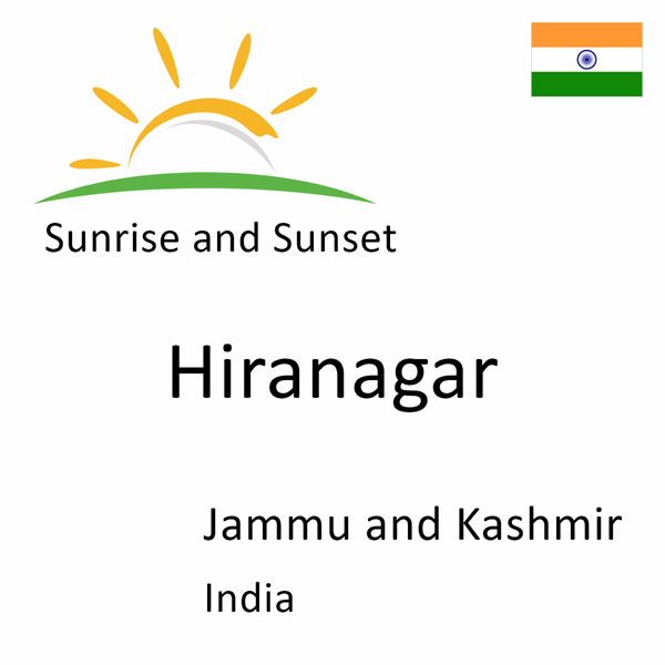 Sunrise and sunset times for Hiranagar, Jammu and Kashmir, India