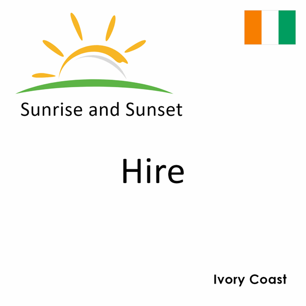Sunrise and sunset times for Hire, Ivory Coast