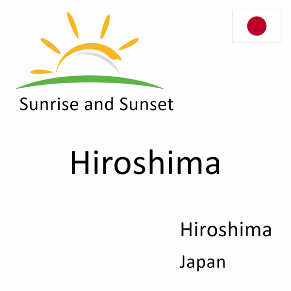 Sunrise and sunset times for Hiroshima, Hiroshima, Japan