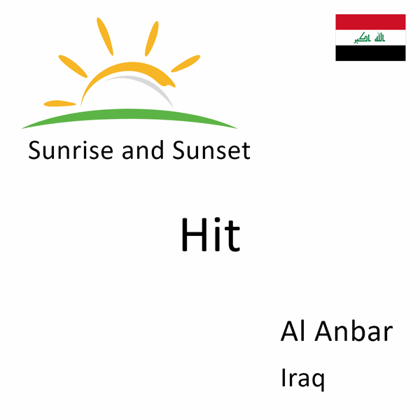 Sunrise and sunset times for Hit, Al Anbar, Iraq