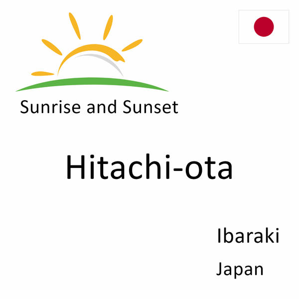 Sunrise and sunset times for Hitachi-ota, Ibaraki, Japan