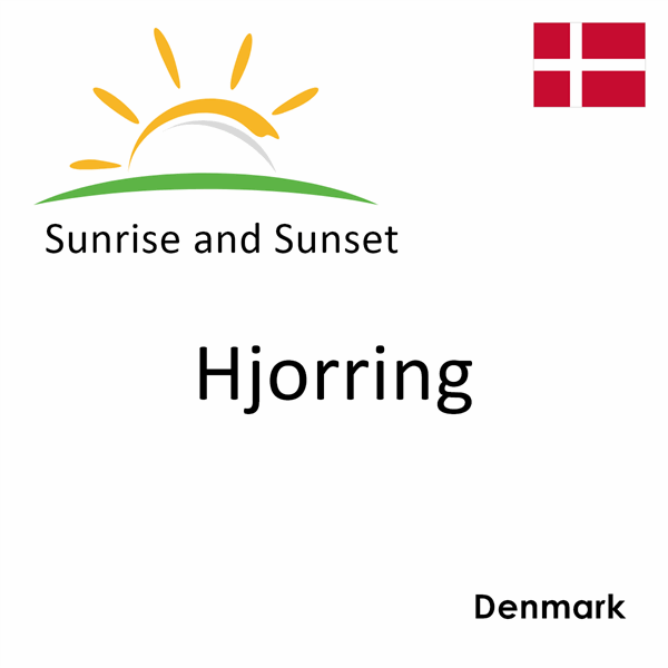 Sunrise and sunset times for Hjorring, Denmark