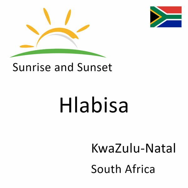 Sunrise and sunset times for Hlabisa, KwaZulu-Natal, South Africa