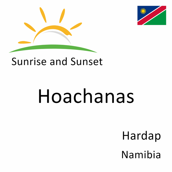 Sunrise and sunset times for Hoachanas, Hardap, Namibia