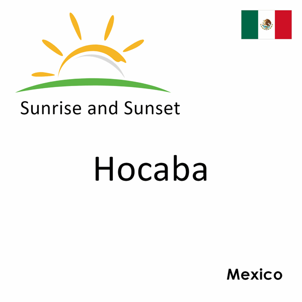 Sunrise and sunset times for Hocaba, Mexico