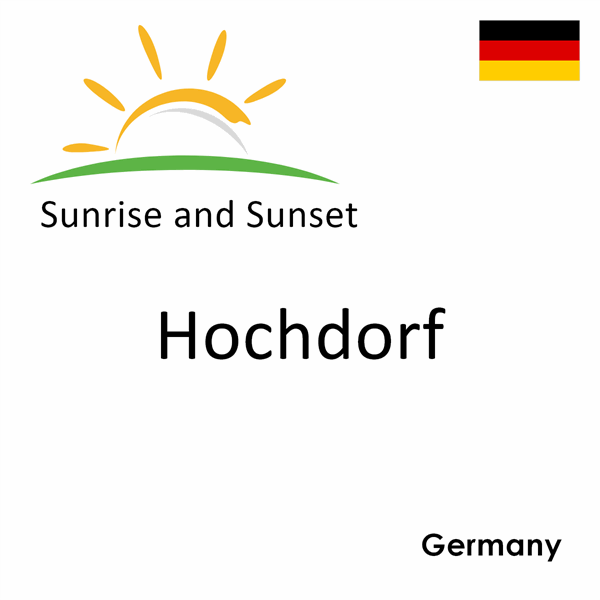 Sunrise and sunset times for Hochdorf, Germany