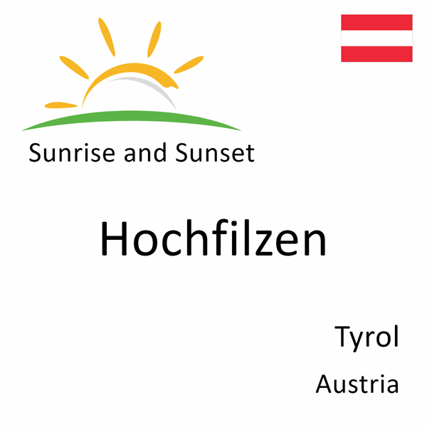 Sunrise and sunset times for Hochfilzen, Tyrol, Austria